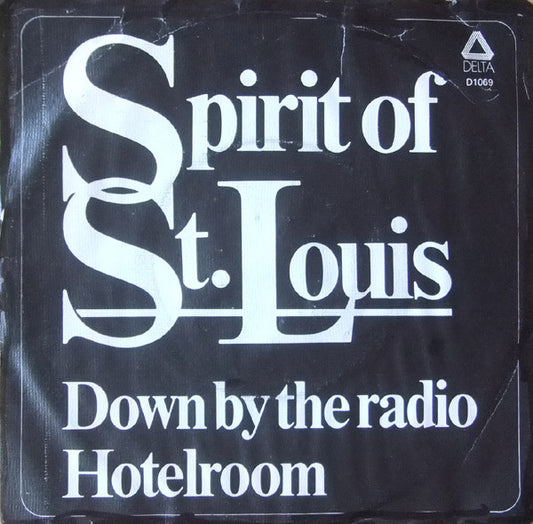 Spirit Of St. Louis : Down By The Radio / Hotelroom (7",Single)
