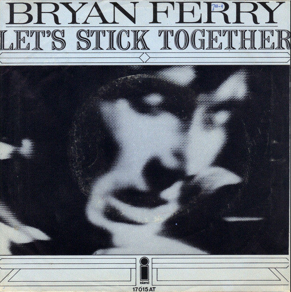 Bryan Ferry : Let's Stick Together (7",45 RPM,Single)