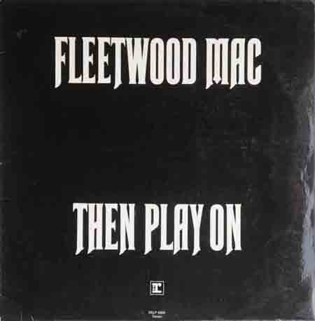 Fleetwood Mac : Then Play On (LP,Album,Repress)