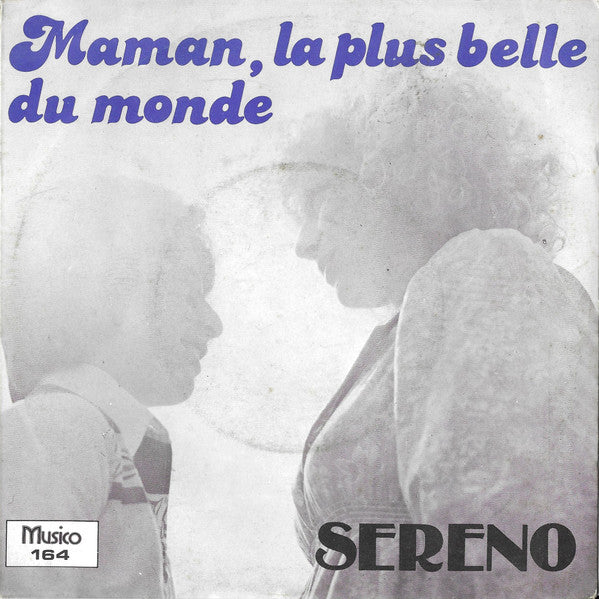 Sereno (7) : Maman, La Plus Belle Du Monde (7",45 RPM,Stereo)
