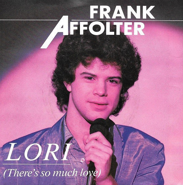 Frank Affolter : Lori (There's So Much Love) (7",45 RPM)