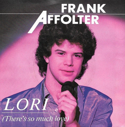 Frank Affolter : Lori (There's So Much Love) (7",45 RPM)