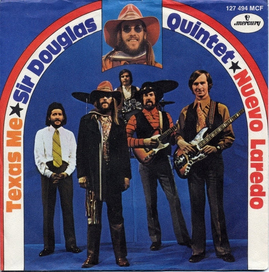 Sir Douglas Quintet : Nuevo Laredo / Texas Me (7",45 RPM,Single,Mono)
