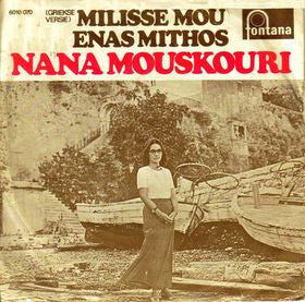 Nana Mouskouri : Milisse Mou / Enas Mithos (7",Single,45 RPM)