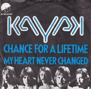 Kayak : Chance For A Lifetime  (7",45 RPM,Single)