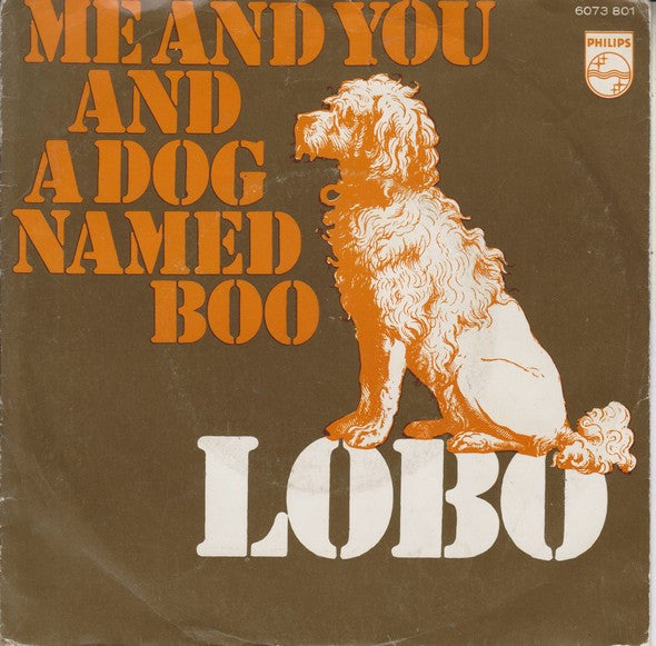 Lobo (3) : Me And You And A Dog Named Boo (7",45 RPM)