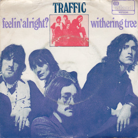 Traffic : Feelin' Alright? / Withering Tree (7",Single)