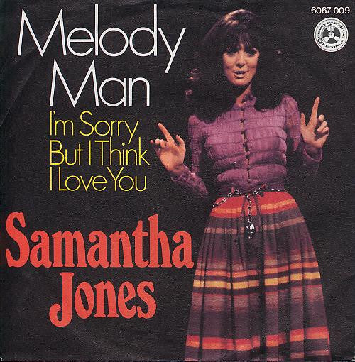 Samantha Jones : Melody Man / I'm Sorry But I Think I Love You (7",Single)