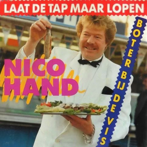 Nico Hand : Laat De Tap Maar Lopen / Boter Bij De Vis (7",Single)