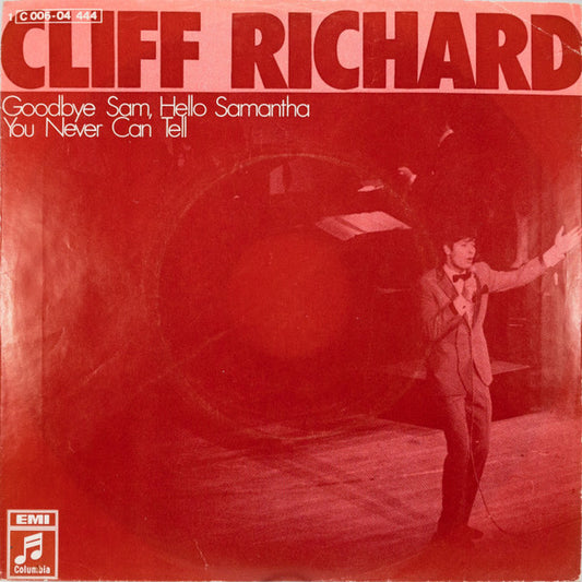 Cliff Richard : Goodbye Sam, Hello Samantha / You Never Can Tell (7", Single)