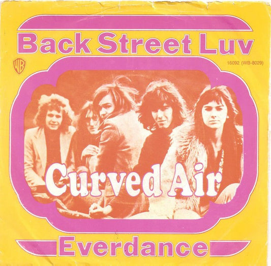 Curved Air : Back Street Luv / Everdance (7",Single,45 RPM)