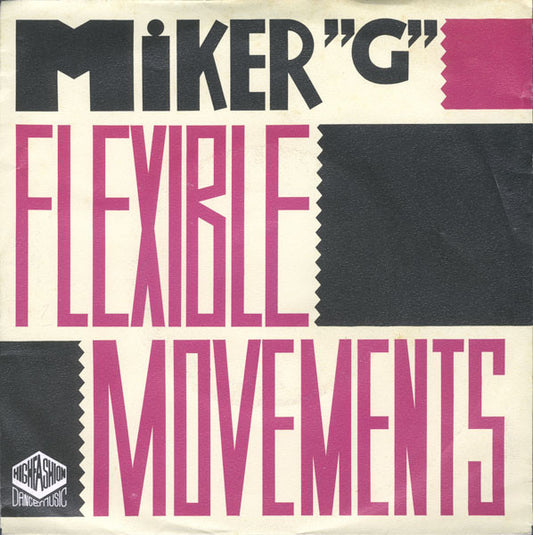 MC Miker G : Flexible Movements (7",45 RPM,Single)
