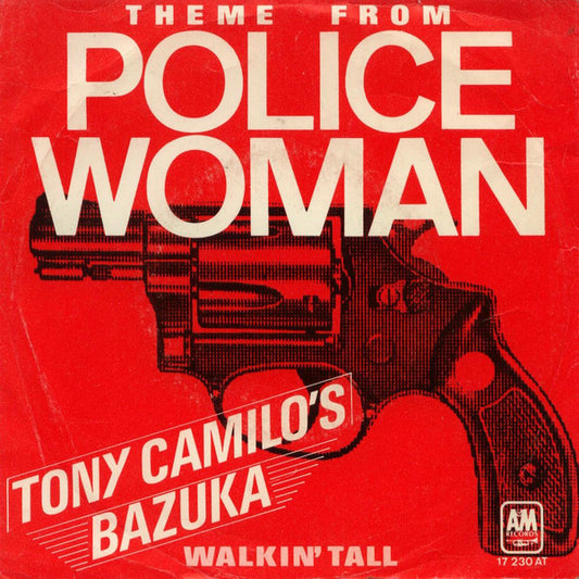 Tony Camillo's Bazuka : Theme From Police Woman (7",Single,45 RPM)