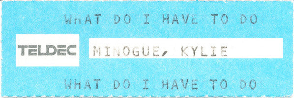Kylie Minogue : What Do I Have To Do (7",Single)