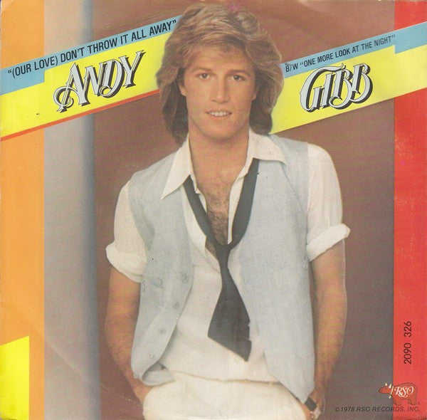 Andy Gibb : (Our Love) Don't Throw It All Away (7",45 RPM,Single)