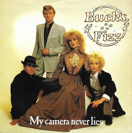 Bucks Fizz : My Camera Never Lies (7",45 RPM,Single,Stereo)