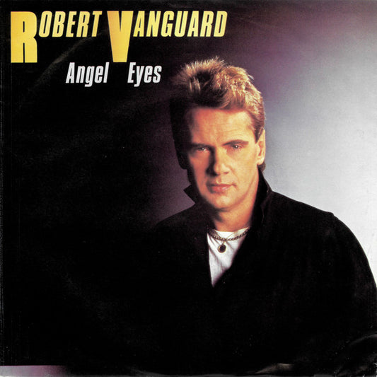 Robert Vanguard : Angel Eyes (7",Single,45 RPM)