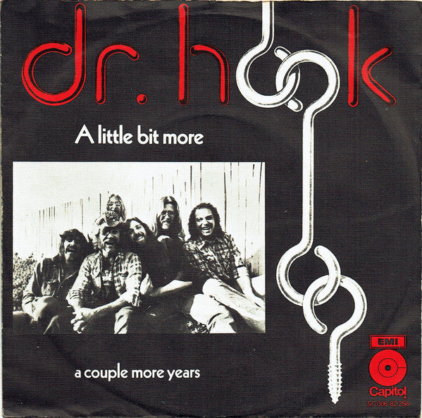 Dr. Hook : A Little Bit More (7",Single,Stereo)