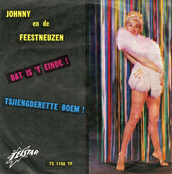 Johnny Hoes En De Feestneuzen : Dat Is 't Einde ! (7",45 RPM,Single)
