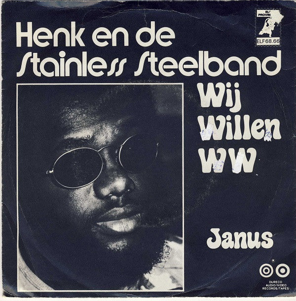 Henk En De Stainless Steelband : Wij Willen W.W. (7",45 RPM)