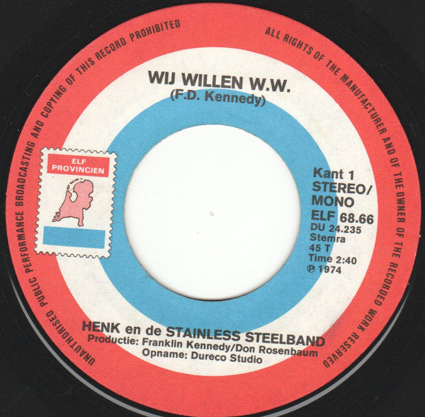 Henk En De Stainless Steelband : Wij Willen W.W. (7",45 RPM)