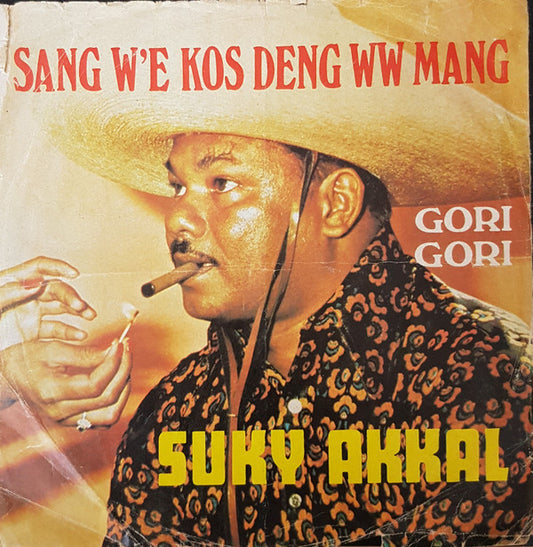 Suky Akkal : Sang W'e Kos Deng WW Mang (7",45 RPM)