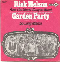 Rick Nelson & The Stone Canyon Band : Garden Party (7",45 RPM,Single)