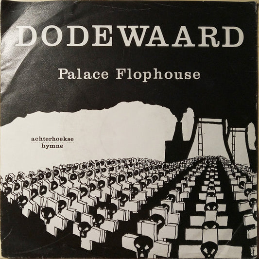 Palace Flophouse : Dodewaard (7",45 RPM,Single)