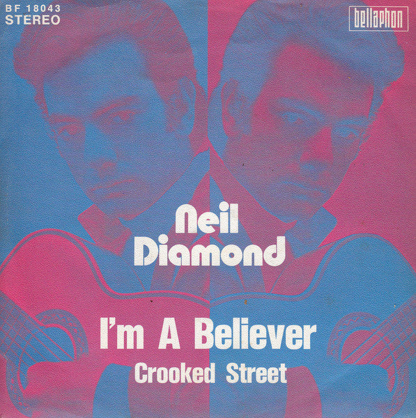 Neil Diamond : I'm A Believer (7",45 RPM,Single,Stereo)
