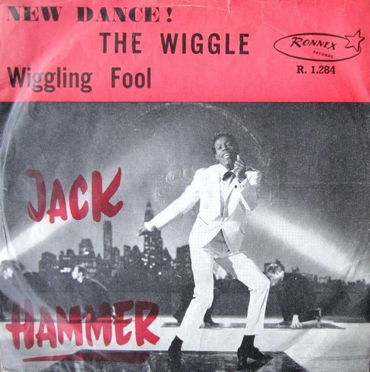 Jack Hammer : The Wiggle (7",Single,45 RPM)