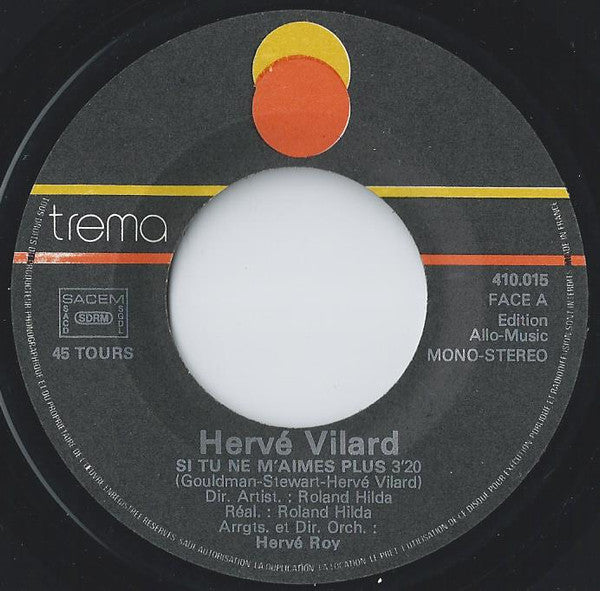 Hervé Vilard : Si Tu Ne M'aimes Plus (7",45 RPM,Single)