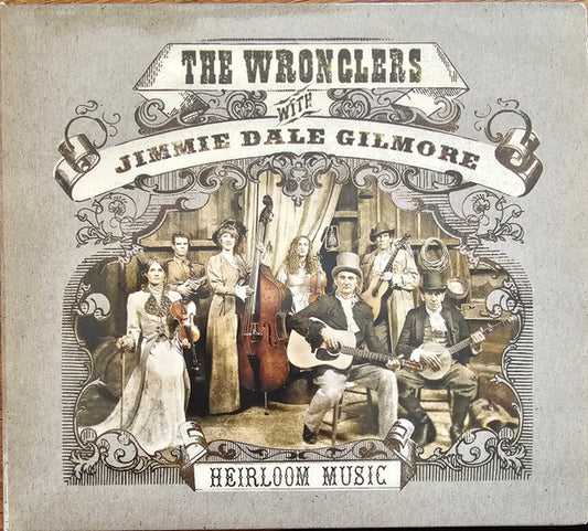 Wronglers, The With Jimmie Dale Gilmore : Heirloom Music (Album)