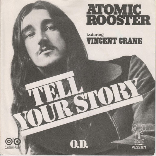 Atomic Rooster : Tell Your Story (Sing Your Song) (7",45 RPM,Single)
