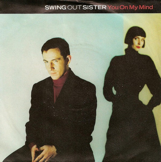 Swing Out Sister : You On My Mind (7",Single,45 RPM)