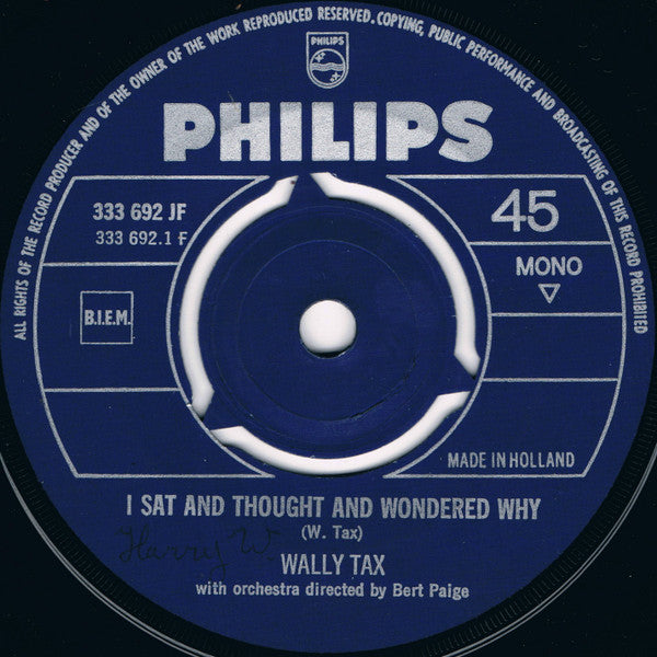 Wally Tax : I Sat And Thought And Wondered Why / You Don't Have To Tell Me (7",Single,45 RPM,Mono)