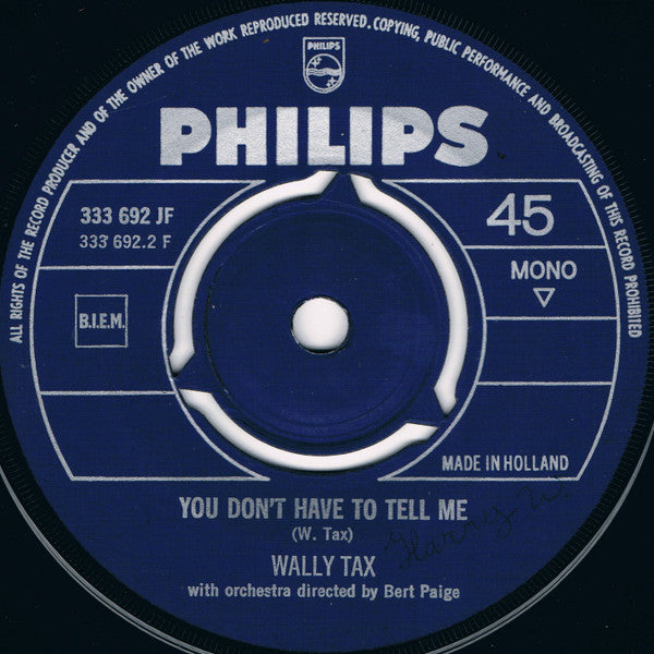 Wally Tax : I Sat And Thought And Wondered Why / You Don't Have To Tell Me (7",Single,45 RPM,Mono)