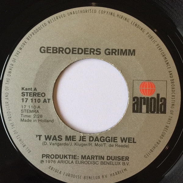 Gebroeders Grimm : 't Was Me Je Daggie Wel (7",45 RPM,Single,Stereo)