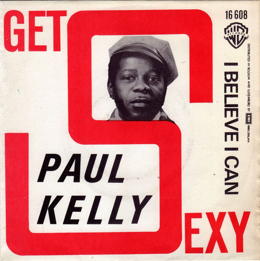 Paul Kelly (3) : Get Sexy (7",Single)
