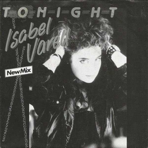 Isabel Varell : Tonight (New Mix) (7",Single,45 RPM)
