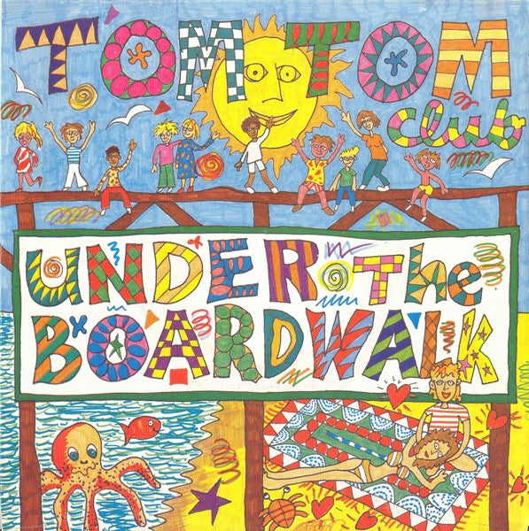 Tom Tom Club : Under The Boardwalk (7",45 RPM,Single)