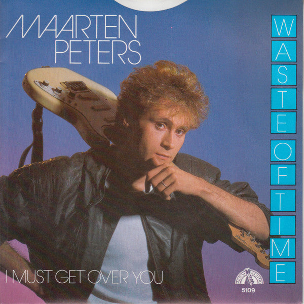 Maarten Peters : Waste Of Time (7",Single,45 RPM)