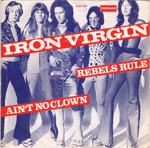 Iron Virgin : Rebels Rule / Ain't No Clown (7",45 RPM,Single)