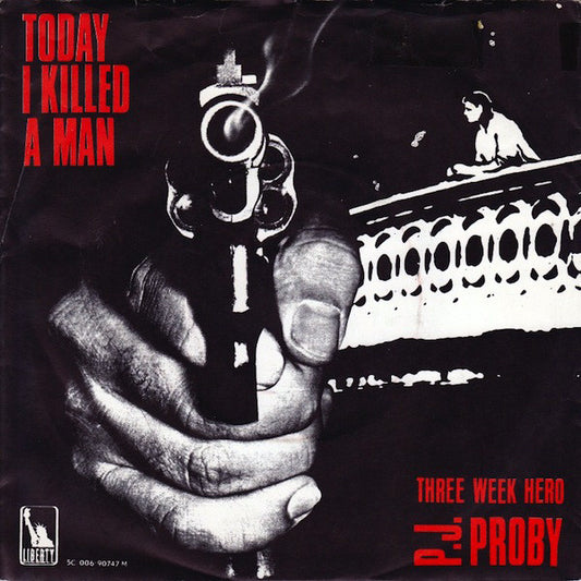 P.J. Proby : Today I Killed A Man / Three Week Hero (7",45 RPM,Single)