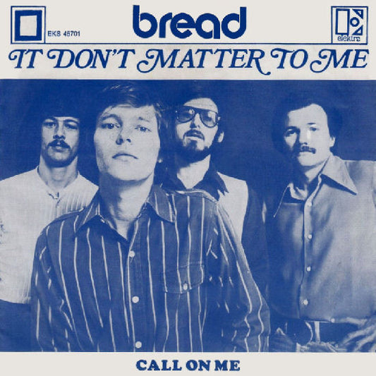 Bread : It Don't Matter To Me (7",45 RPM,Single,Stereo)