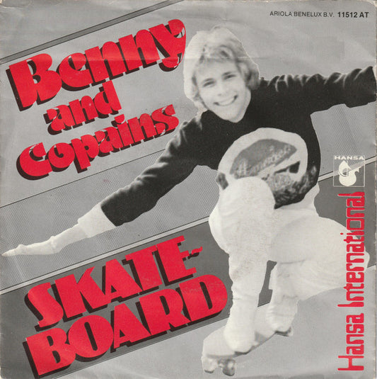 Benny (4) And Copains : Skateboard (7",45 RPM,Single,Stereo)
