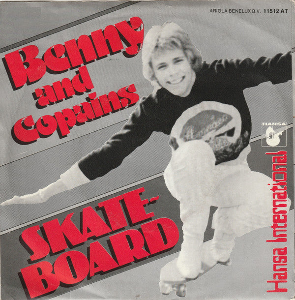 Benny (4) And Copains : Skateboard (7",45 RPM,Single,Stereo)