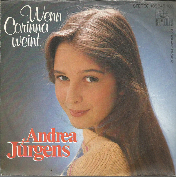 Andrea Jürgens : Wenn Corinna Weint (7",45 RPM,Single,Stereo)