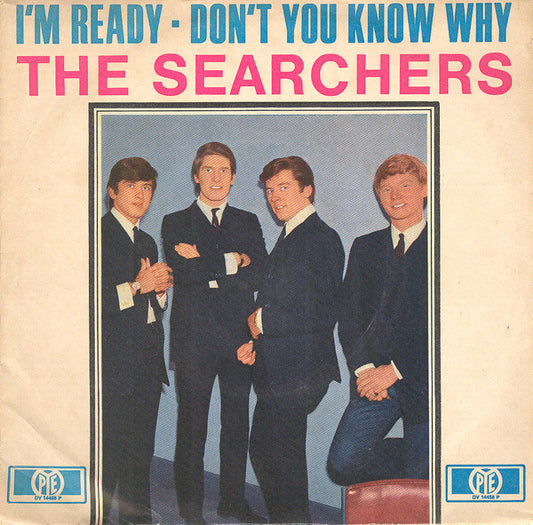 Searchers, The : I'm Ready  (7",Single,45 RPM)