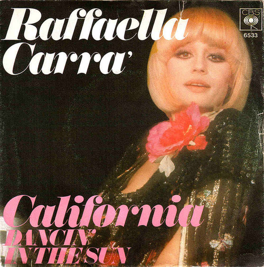 Raffaella Carrà : California (7",45 RPM,Single,Stereo)