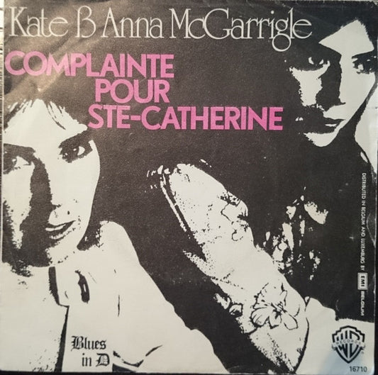 Kate & Anna McGarrigle : Complainte Pour Ste-Catherine (7",45 RPM,Single)